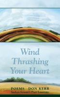 The Wind Thrashing Your Heart 192671010X Book Cover