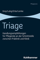 Triage: Handlungsempfehlungen Fur Pflegende an Der Schnittstelle Zwischen Praklinik Und Klinik 3170435000 Book Cover