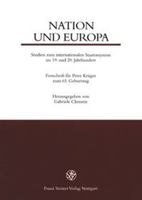 Nation Und Europa: Studien Zum Internationalen Staatensystem Im 19. Und 20. Jahrhundert. Festschrift Fur Peter Kruger Zum 65. Geburtstag 3515077901 Book Cover