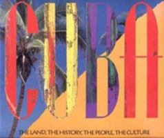 Cuba: The Land, the History, the People, the Culture 1561381888 Book Cover