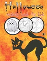 HALLOWEEN ACTIVITY BOOK FOR KIDS 2-8: EXCELLENT GIFT FOR HALLOWEEN,YOUR CHILD WILL BE HAPPY| 89 PAGES 8.5X11 INCHES,YOU'LL FIND|MAZE|SUDUKU|COLORING PAGE|MATCHING GAME B08L4FL4ZJ Book Cover
