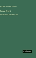 Bianca Orsini: Melodramma in quattro atti 3563213569 Book Cover