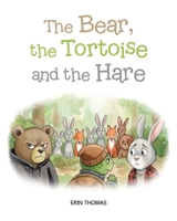 The Bear, the Tortoise and the Hare 0228816351 Book Cover