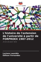 L'histoire de l'extension de l'université à partir de FORPROEX 1987-2012 (French Edition) 6207695593 Book Cover