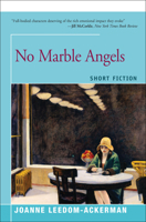 No Marble Angels: Short Fiction 1504030338 Book Cover