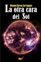 La Otra Cara del Sol 1530467365 Book Cover