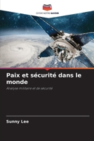 Paix et sécurité dans le monde (French Edition) 6207607538 Book Cover