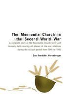 The Mennonite Church in the Second World War 1532667108 Book Cover