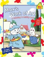 Max's Work of Art: A Coloring & Activity Book (Max and Ruby) 0448447851 Book Cover