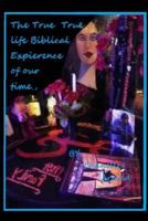 True Life Biblical Expierience Of Our Time: The First Bible of the Demon Culture,, 1726250156 Book Cover