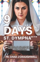 9 Days with St Dympna: A Novena To Our patron Saint with brief Overview of A life well deserved (Catholic Saint) B0CK9W9G6Y Book Cover