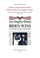 Choices from Pulitzer Prize Works of the Los Angeles Times: Award-winning Articles, Columns, Cartoons and Photos 1942-2022 (Pulitzer Prize Panorama) 3643916833 Book Cover