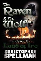 The Raven & the Wolf: Chronicle II - Land of Ire 1614342555 Book Cover