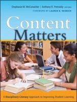 Content Matters: A Disciplinary Literacy Approach to Improving Student Learning 0470434112 Book Cover