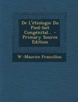 De L'étiologie Du Pied-bot Congénital... 0274819384 Book Cover