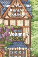 Architectural Houses for Coloring: Volume 2 (Coloring Book Series: Enchanted Architecture) B0CKPFBKLW Book Cover