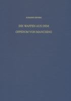 Die Waffen Aus Dem Oppidum Von Manching 3895007544 Book Cover
