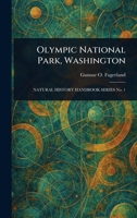 Olympic National Park, Washington (Classic Reprint) 1023453266 Book Cover