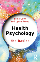 Health Psychology: The Basics 1138213691 Book Cover