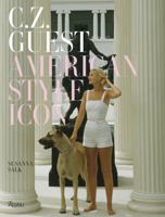 C.Z. Guest: American Style Icon 0847839710 Book Cover