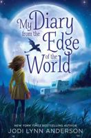 My Diary from the Edge of the World 1442483873 Book Cover