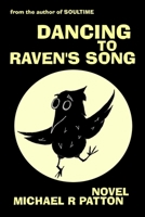 Dancing to Raven's Song 1953996124 Book Cover