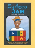 Zydeco Jam: Zydeco Left, Zydeco Right 1665781718 Book Cover