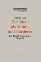 Der Staat ALS Kunde Und Forderer: Ein Deutsch-Franzosischer Vergleich 3663096319 Book Cover