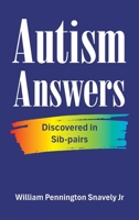 Autism Answers: Discovered in Sib-pairs B0F8VBZ5FD Book Cover