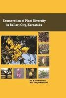 Enumeration of Plant Diversity in Ballari City, Karnataka 0359957242 Book Cover