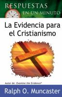 Respuestas en Minuto la Evidencia Para el Cristianismo = One Minute Answers the Evidence for Christianity 0789913895 Book Cover