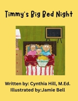 Timmy's Big Bed Night B0GP3L66S7 Book Cover