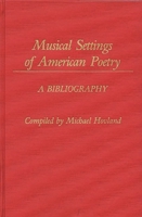 Musical Settings of American Poetry: A Bibliography (Music Reference Collection) 0313229384 Book Cover