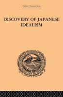 Discovery of Japanese Idealism 0415868971 Book Cover