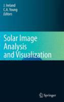 Solar Image Analysis and Visualization 0387981535 Book Cover