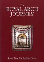 The Royal Arch Journey 0853183317 Book Cover