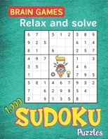 BRAIN GAMES Relax and solve 1,000 SUDOKU Puzzles: Huge Bargain Collection of Puzzles and Solutions, Easy, Medium to Hard Level, Tons of Challenge for ... Print - Sudoku Puzzle Books For Adults) 1651936633 Book Cover