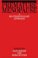 Premature Menopause: A Multidsciplinary Approach 1861561520 Book Cover