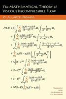 The Mathematical Theory of Viscous Incompressible Flow 1614276714 Book Cover