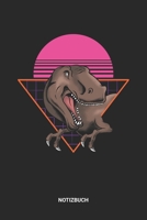 Notizbuch: A5 Notizheft mit punktierten Linien f�r T-Rex und 80er Jahre Freunde. Ideales 80's Achtziger Retro Journal oder Notizbuch. Perfektes Tagebuch oder Taschenbuch als Geschenk f�r Vintage, Old  1699239231 Book Cover