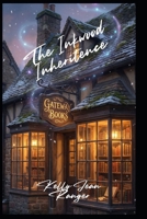 The Inkwood Inheritance: The Inkwood Series – Book One B0GWCCQ318 Book Cover