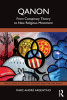 QAnon: From Conspiracy Theory to New Religious Movement (Routledge Studies in Fascism and the Far Right) 1032703539 Book Cover