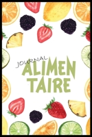Journal Alimentaire: Journal Alimentaire en francais, Carnet Alimentaire,  Agenda minceur 90 jours régime alimentaire journal à compléter Au jour le ... journal regime mediterraneen (French Edition) B083XVFXKJ Book Cover