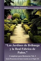 Los Jardines de Brihuega y la Real Fabrica de Paños: Completar para Restaurar 1530011698 Book Cover