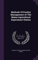 Methods of Poultry Management at the Maine Agricultural Experiment Station 1176032550 Book Cover