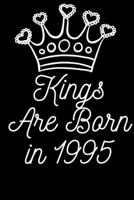 Kings Are Born in 1995: Lined Notebook / Journal Gift For women, men, girls, boys and coworkers, 110 Pages, 6x9, Soft Cover, Matte Finish 1660477085 Book Cover