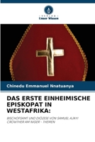 Das Erste Einheimische Episkopat in Westafrika 6205865106 Book Cover
