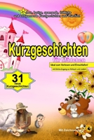 Kurzgeschichten f�r M�dchen - mit Online-Zugang zu H�rbuch und Liedern: 31 neue, lustige, fr�hliche, spannende und entspannende Kurzgeschichten und M�rchen! B088BF2GF1 Book Cover