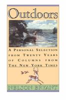Outdoors: A Personal Selection from Twenty Years of Columns from the New York Times 0671693727 Book Cover