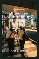 Business Anthropology, Third Edition 1478657685 Book Cover
